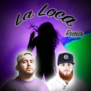 La Loca (Remix)