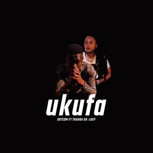 Ukufa(feat. Thanda da lady)