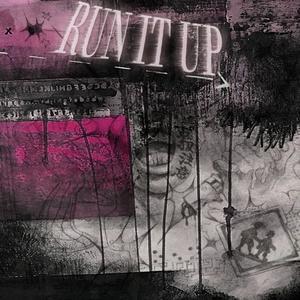 RUN IT UP (feat. diedxd) [Explicit]