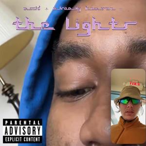 acid + already heaven = THE LIGHTS (Explicit)