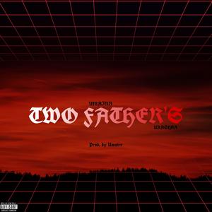 Two Father's (Explicit)