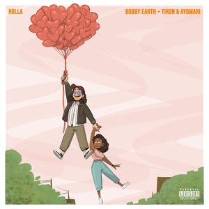 HOLLA (feat. TiRon & Ayomari) (Explicit)