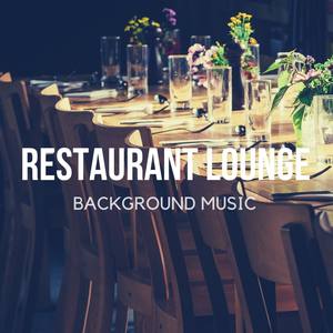 Restaurant Lounge Background Music, Vol. 14 (Finest Lounge, Smooth Jazz & Chill Music for Cafe & Bar, Hotel and Restaurant)