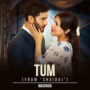 Tum (From “Shaidai”)