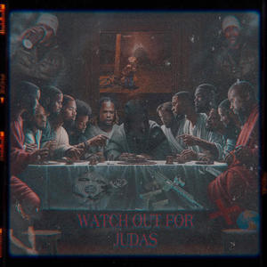 Watch Out For Judas EP (Explicit)