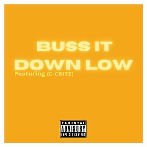 Buss It Down Low (feat. C-CRITZ) [Explicit]