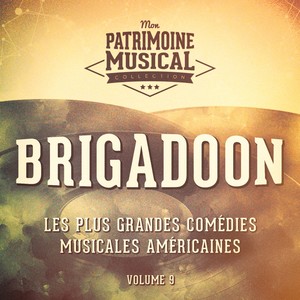 Les plus grandes comédies musicales américaines, Vol. 9 : Brigadoon