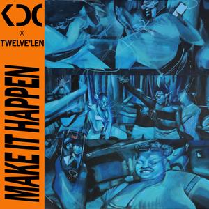 Make It Happen (feat. K-Nite 13) (Explicit)