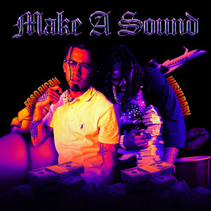 Make A Sound (ft. Nuski Baby)