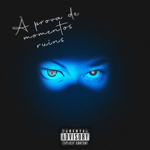 À Prova de Momentos Ruins (Explicit)