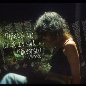 there's no color in san francisco (Explicit)