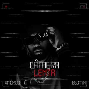 Câmera Lenta (Explicit)