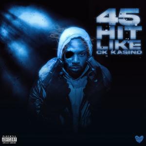 45 Hit Like (Explicit)