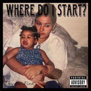 Where Do I Start (Explicit)