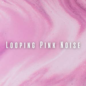 Looping Pink Noise