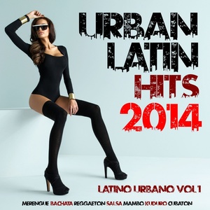 Urban Latin Hits 2014 - Latino Urbano, Vol. 1