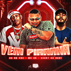 Vem Piranha (Explicit)