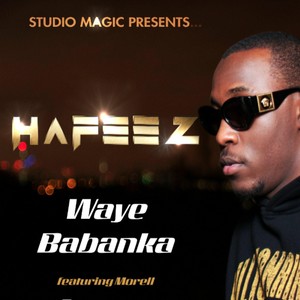 Waye Babanka(feat. Morell) (Explicit)
