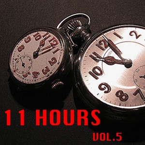 11 Hours, Vol.5