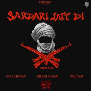 Sardari Jatt Di (feat. Singh Mahal & Sultaan) [Explicit]