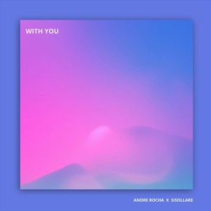 With You (feat. Sisollare)