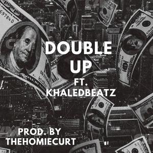 Double Up (feat. KhaledBeatz)