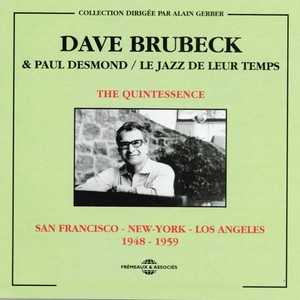 Dave Brubeck & Paul Desmond Quintessence: 1948-1959