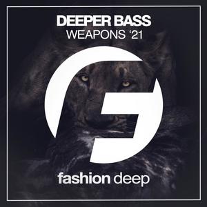 Deeper Bass Weapons '21