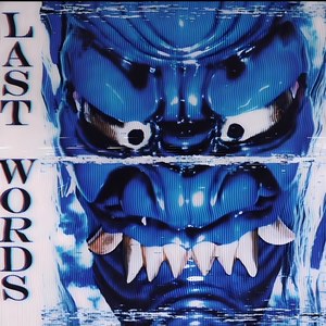 Last Words, (Explicit)