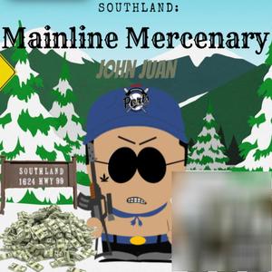 Southland: Mainline Mercenary (Explicit)