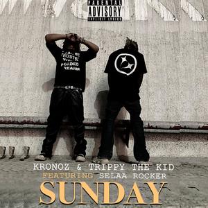 Sunday (feat. Kronoz & Selaa Rocker) (Explicit)