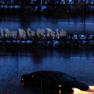 I Drove My Car Off The Lake
