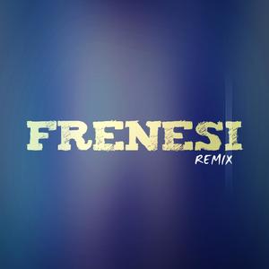 Frenesi (Explicit)