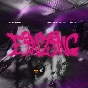 EINZING (feat. Phanton Black)
