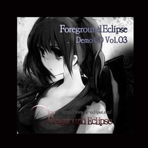 Foreground Eclipse Demo CD Vol.03