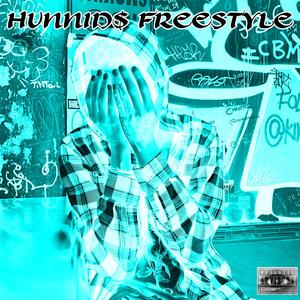 HUNNID$ FREESTYLE (Explicit)