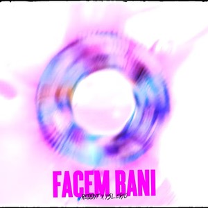 FACEM BANI (feat. YSL Eric) [Explicit]