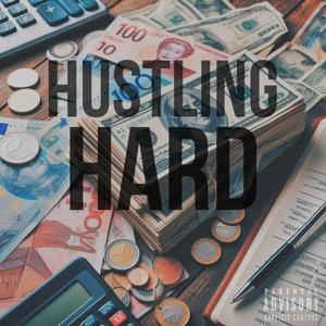 Hustling Hard (Explicit)