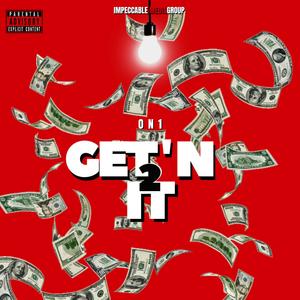 Get'n 2 It (Explicit)