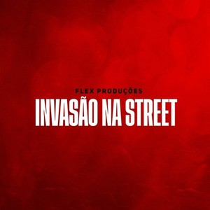 Invasão na Street