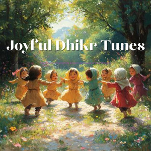 Joyful Dhikr Tunes