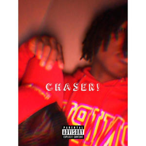 Chaser! (feat. MazXE) [Explicit]