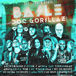 Set Baile dos Gorillaz(feat. Andrezinho Rei dos Paredões, Mc Reis, Mc Venezuela, Mc Micka do Recife, Mc Rd do Recife, Ana Vits, Donk & Mano Sid) (Remix Brega Funk|Explicit)