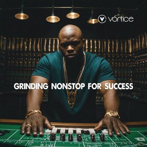 Grinding Nonstop for Success