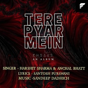 Tere Pyar Mein (From "Eshaas")