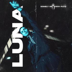 LUNA (feat. WECH PUTO & MK) (Explicit)