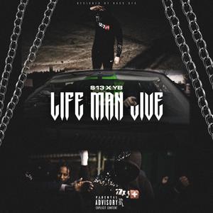 Life Man Live (feat. S13 & #7th YB) [Explicit]