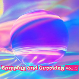Bumping and Grooving, Vol. 5