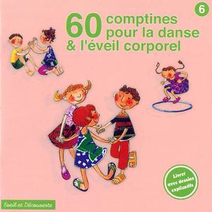 60 Comptines Pour La Danse Et L'veil Corporel