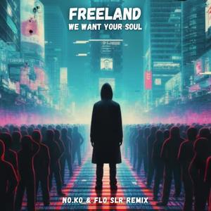 We Want Your Soul (No.Ko & Flo SLR Remix)